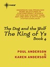The Dog and the Wolf (eBook): King of Ys Series, Book 4